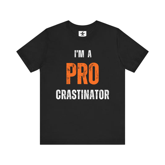 I'm A Procrastinator -  Funny Tee - Gag - Front- Unisex Jersey Short Sleeve Tee